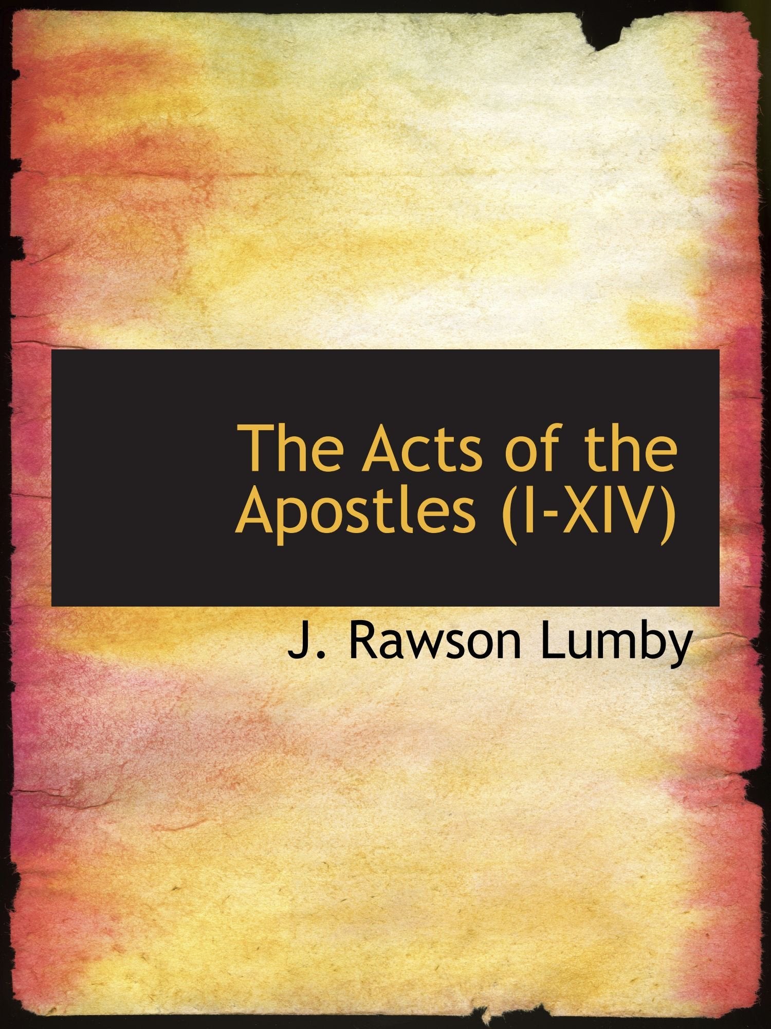 The Acts of the Apostles (I-XIV) Politics & History