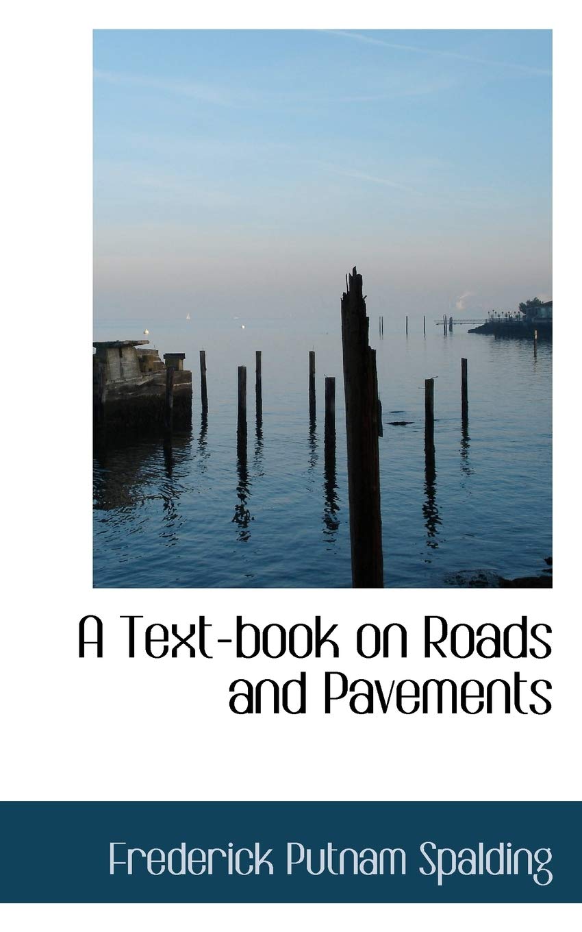 A Text-Book on Roads and Pavements Politics & History