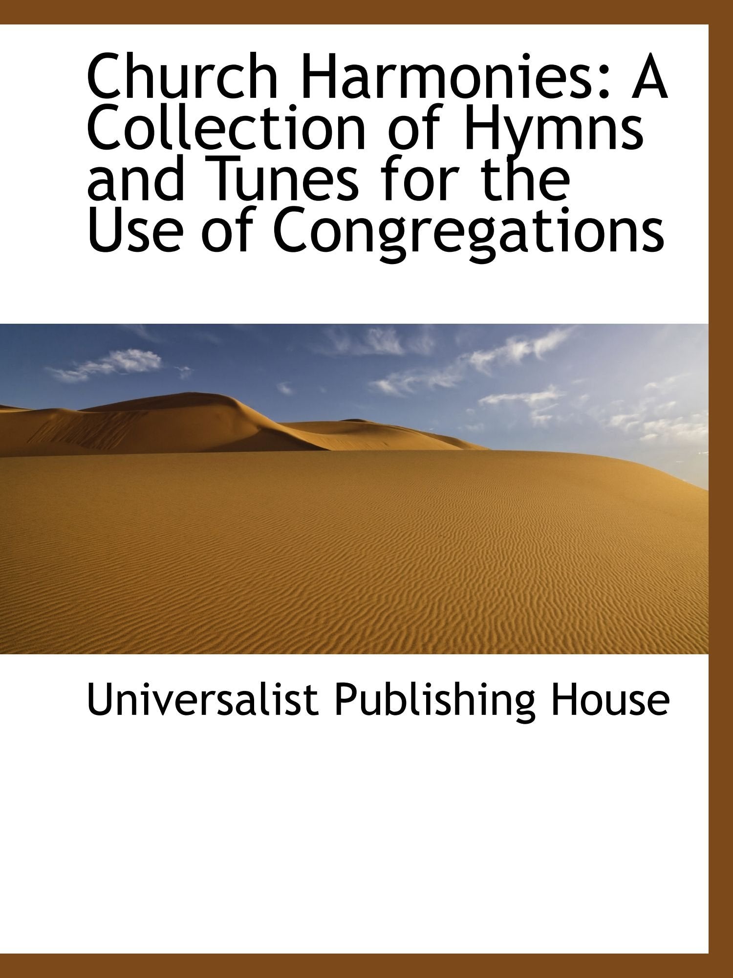 Church Harmonies: A Collection of Hymns and Tunes for the Use of Congregations Politics & History