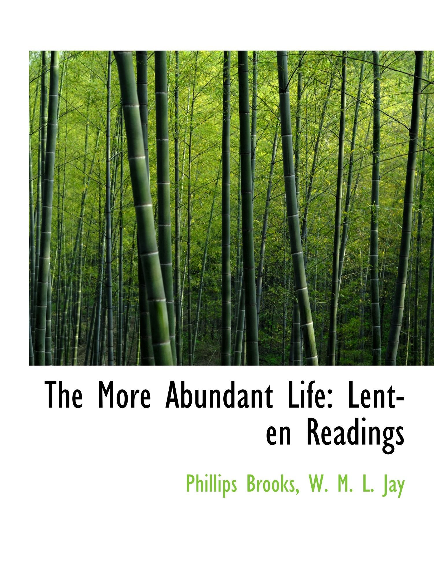 The More Abundant Life: Lenten Readings Politics & History