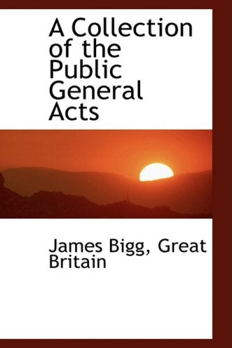 A Collection of the Public General Acts Politics & History