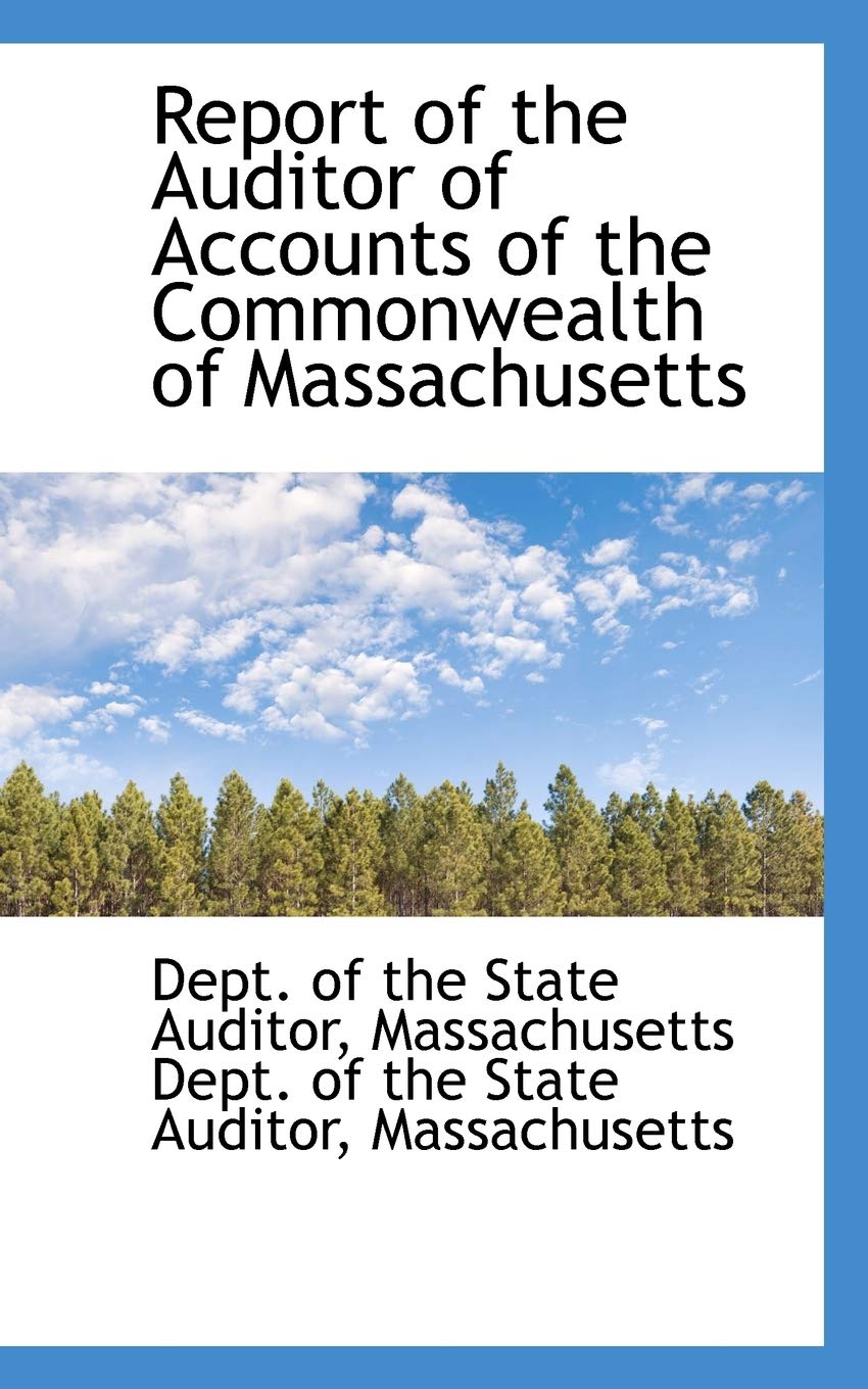 Report of the Auditor of Accounts of the Commonwealth of Massachusetts Politics & History