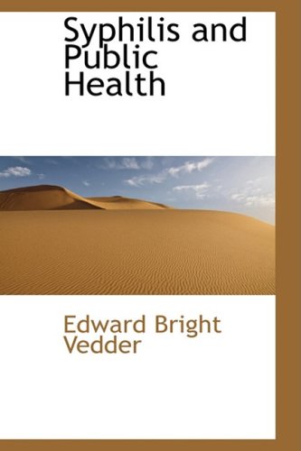 Syphilis and Public Health Politics & History
