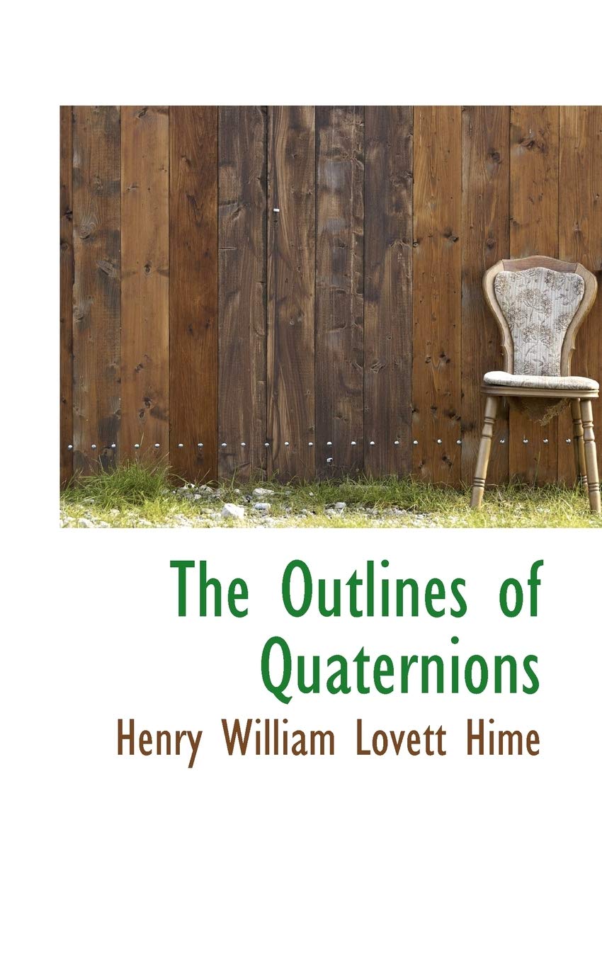 The Outlines of Quaternions Politics & History