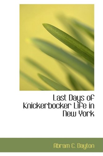 Last Days of Knickerbocker Life in New York Books