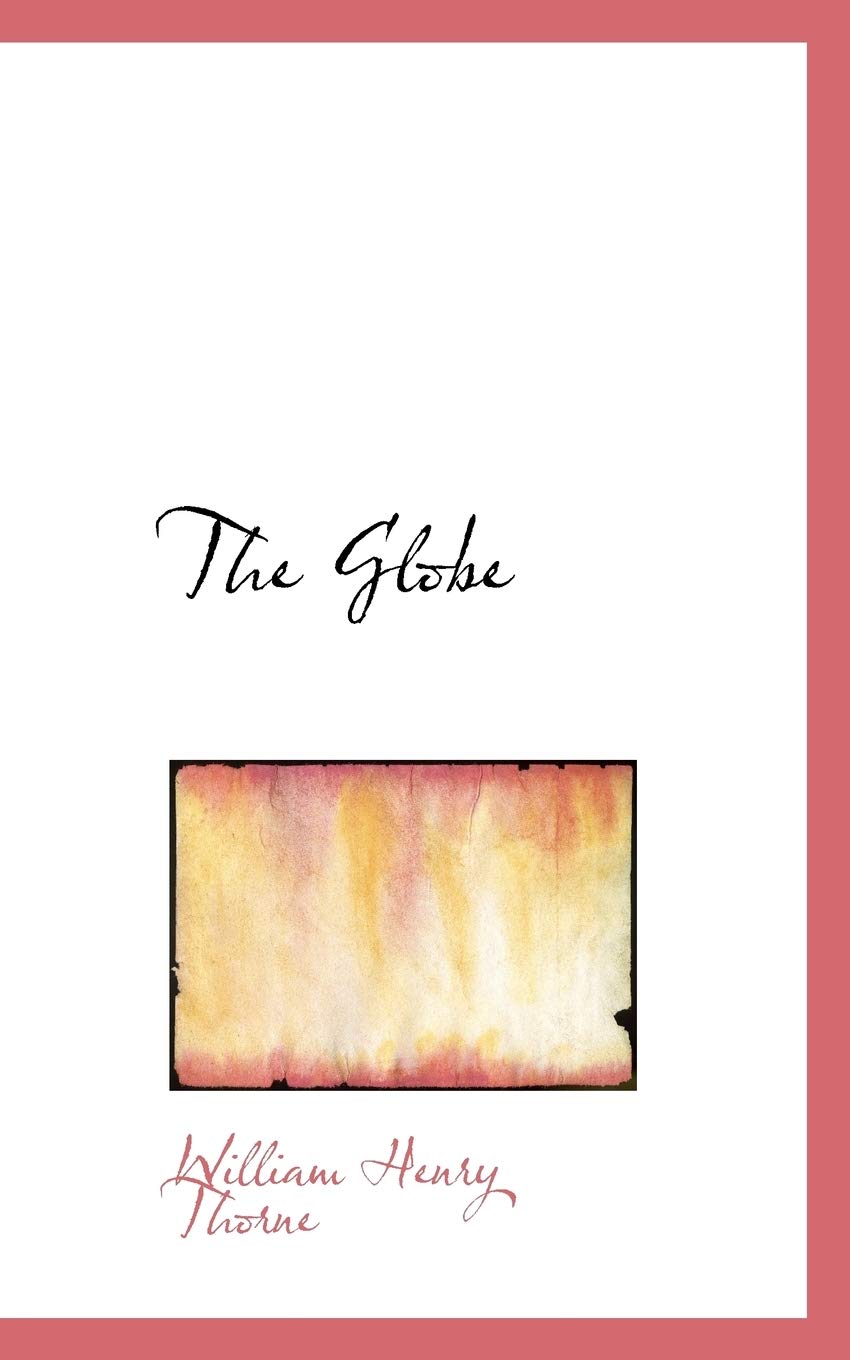 The Globe Politics & History