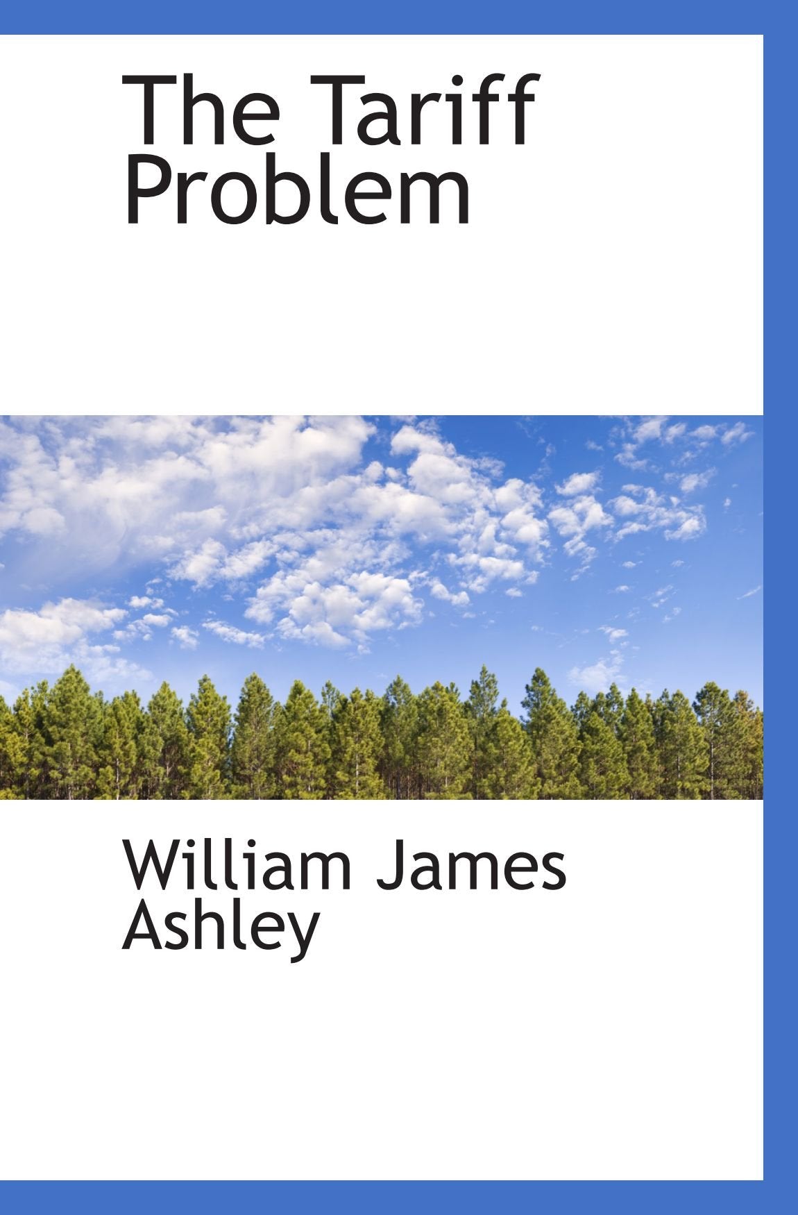 The Tariff Problem Politics & History
