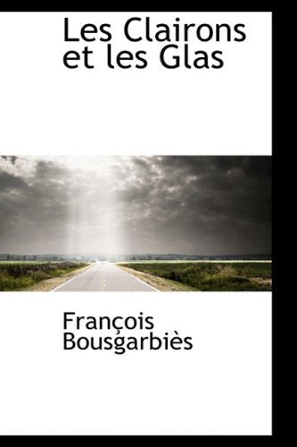 Les Clairons Et Les Glas Politics & History