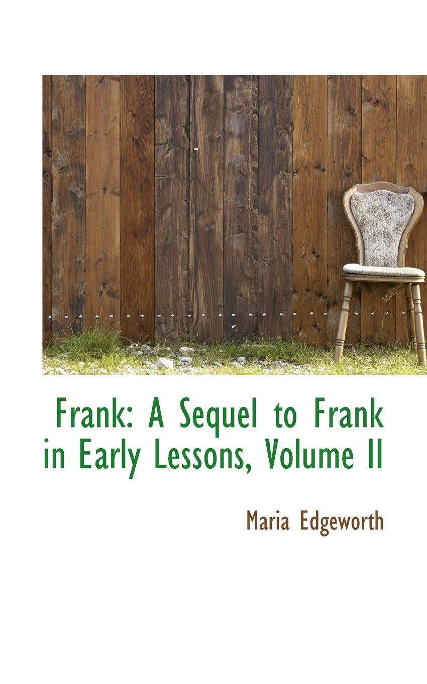 Frank: A Sequel to Frank in Early Lessons, Volume II Politics & History
