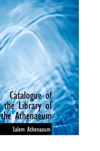 Catalogue of the Library of the Athenaeum Classics