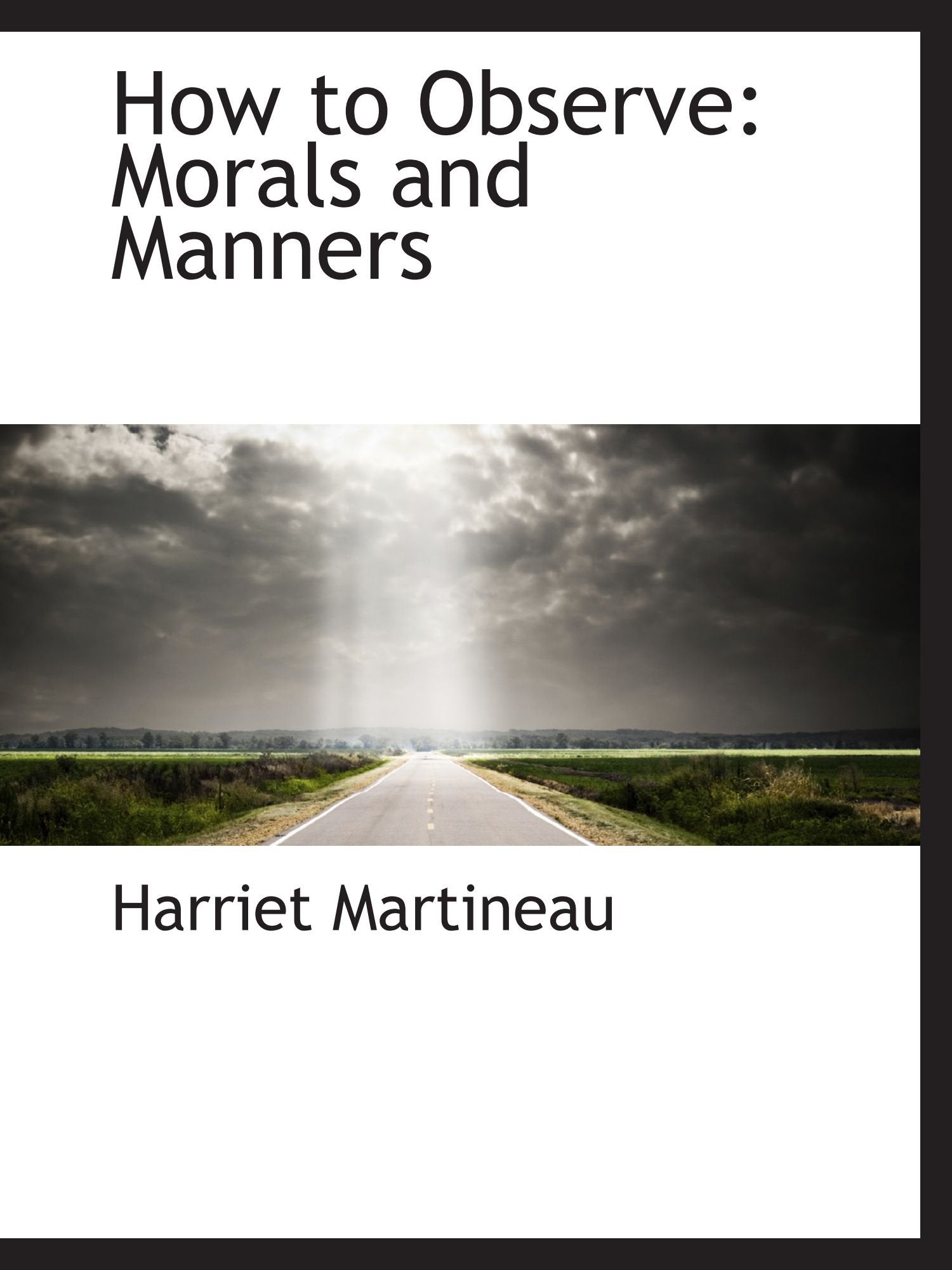 How to Observe: Morals and Manners Politics & History