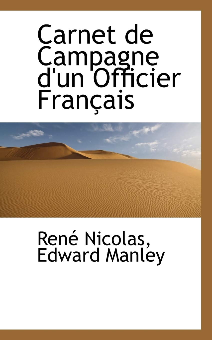 Carnet de Campagne D'Un Officier Fran Ais Politics & History