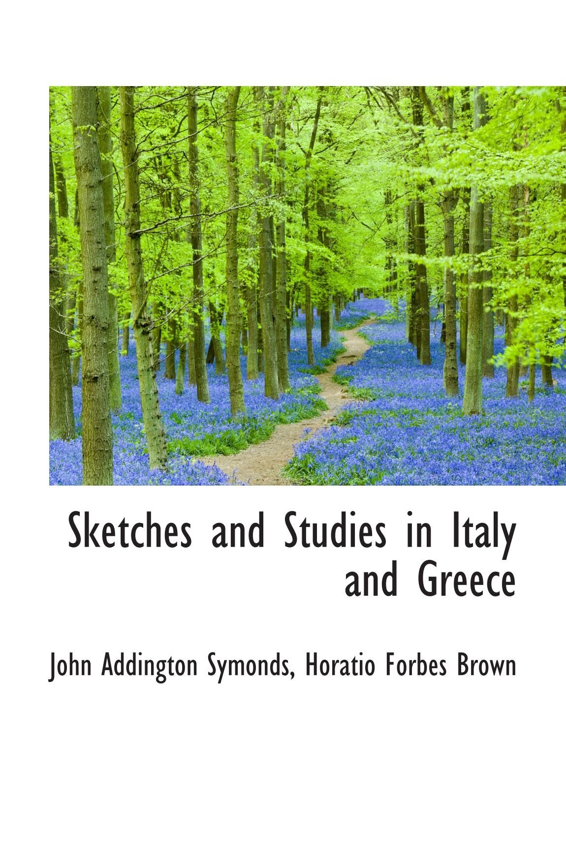 Sketches and Studies in Italy and Greece Politics & History