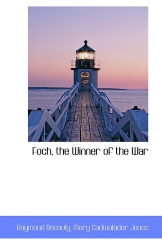 Foch, the Winner of the War Politics & History