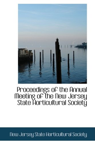 Proceedings of the Annual Meeting of the New Jersey State Horticultural Society Natural Sciences