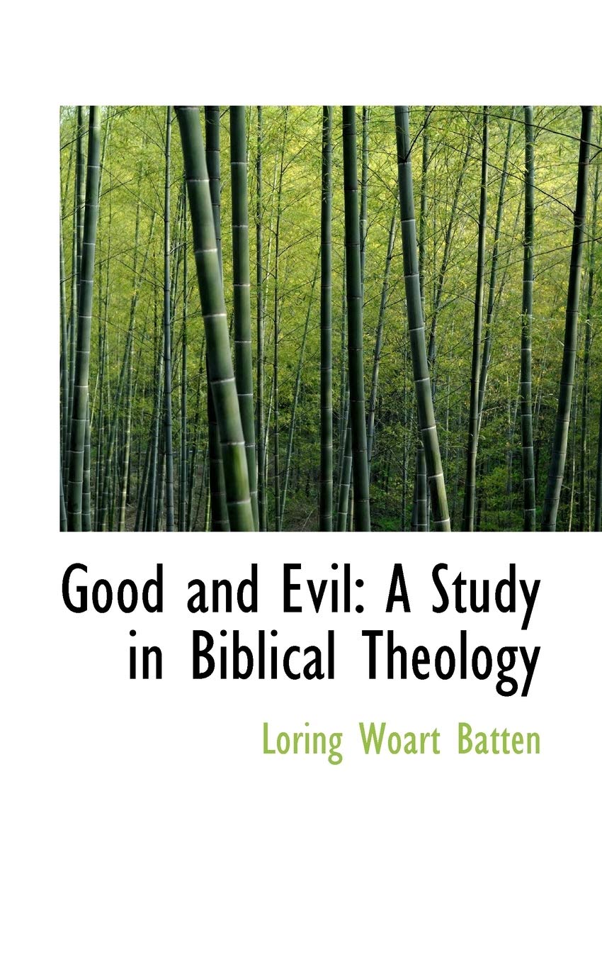 Good and Evil: A Study in Biblical Theology Contemporary literature