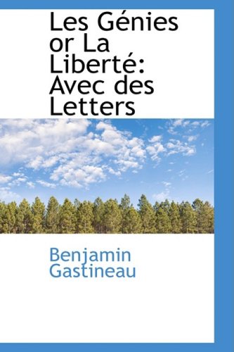 Les G Nies or La Libert: Avec Des Letters Politics & History