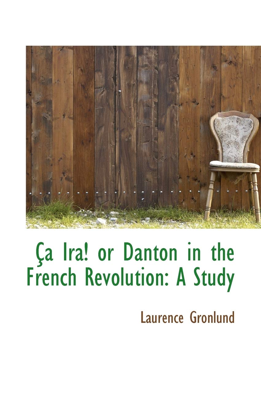 CA IRA or Danton in the French Revolution: A Study Politics & History