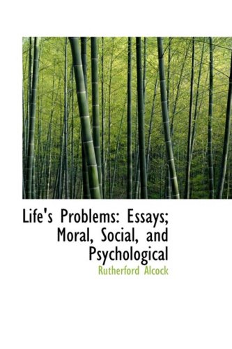 Life's Problems: Essays; Moral, Social, and Psychological Law