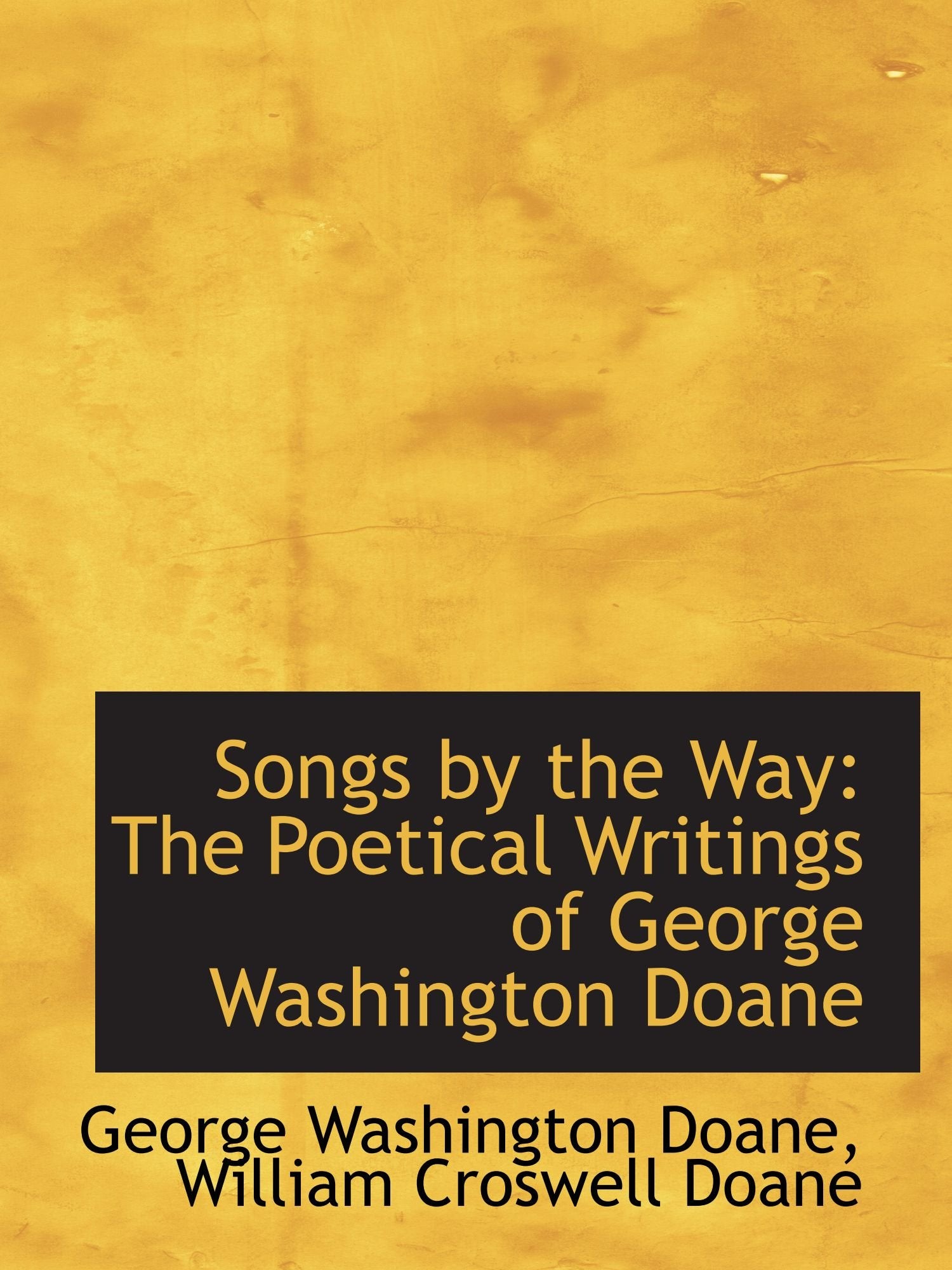 Songs by the Way: The Poetical Writings of George Washington Doane Books