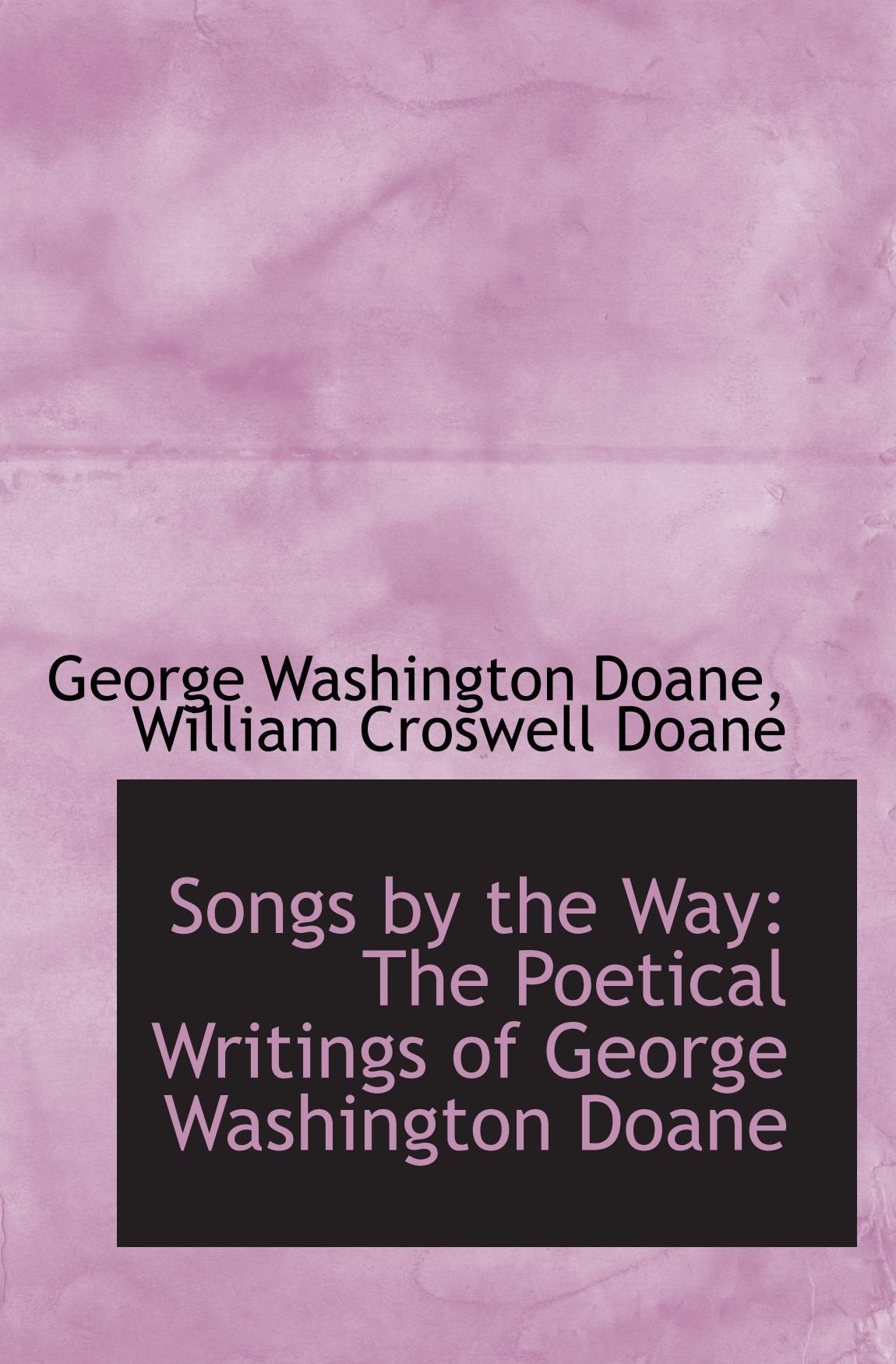 Songs by the Way: The Poetical Writings of George Washington Doane Books