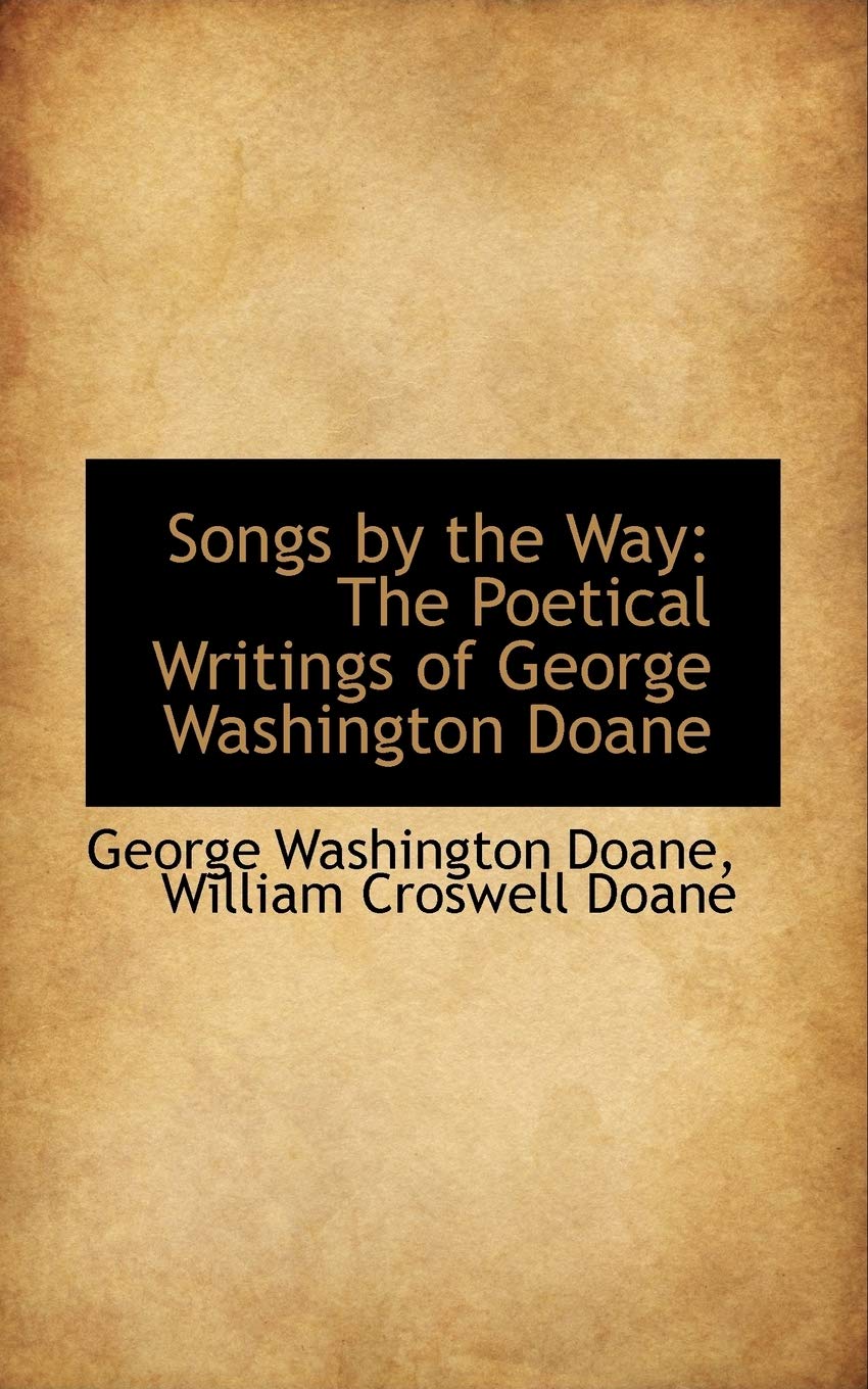 Songs by the Way: The Poetical Writings of George Washington Doane Books
