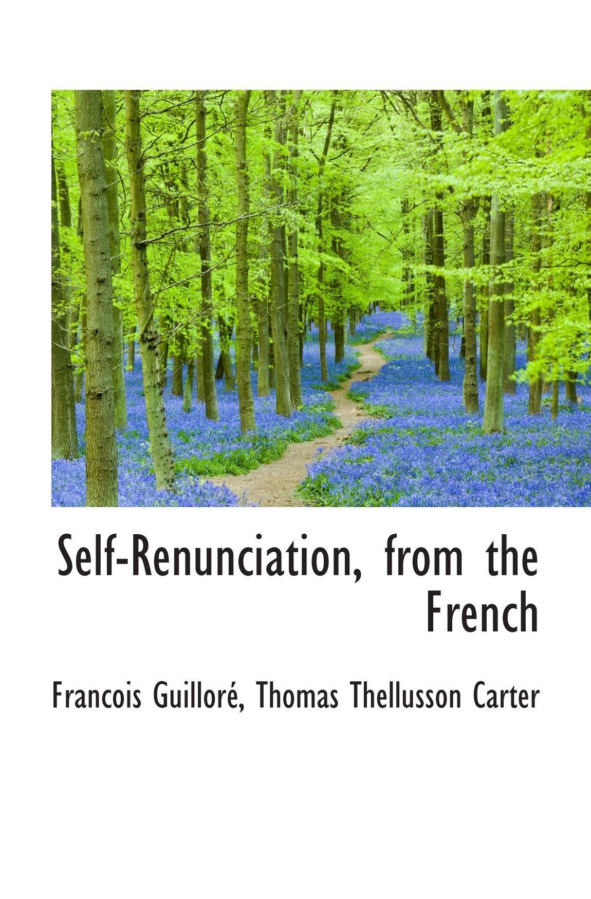 Self-Renunciation, from the French Self-help