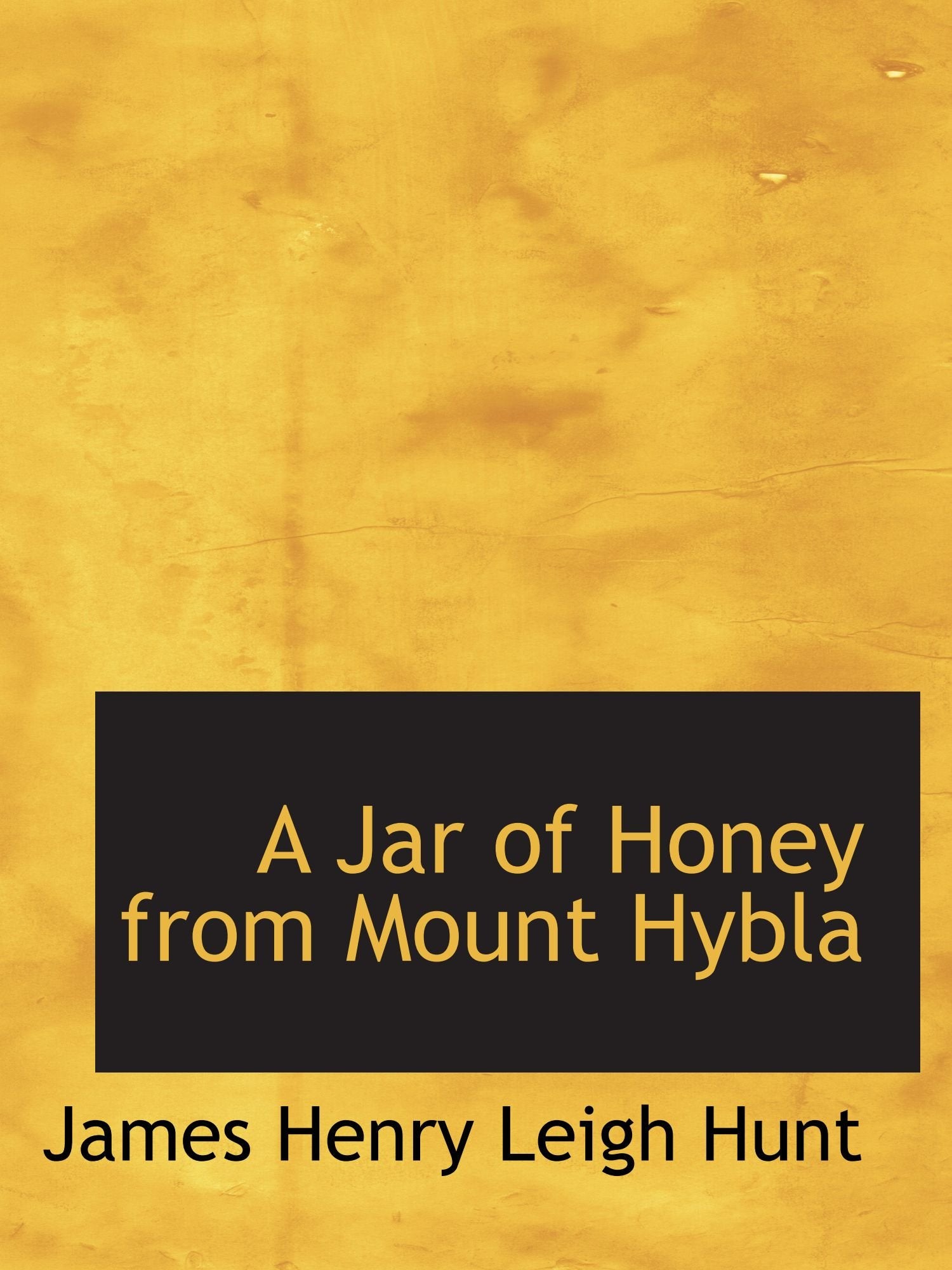 A Jar of Honey from Mount Hybla Politics & History