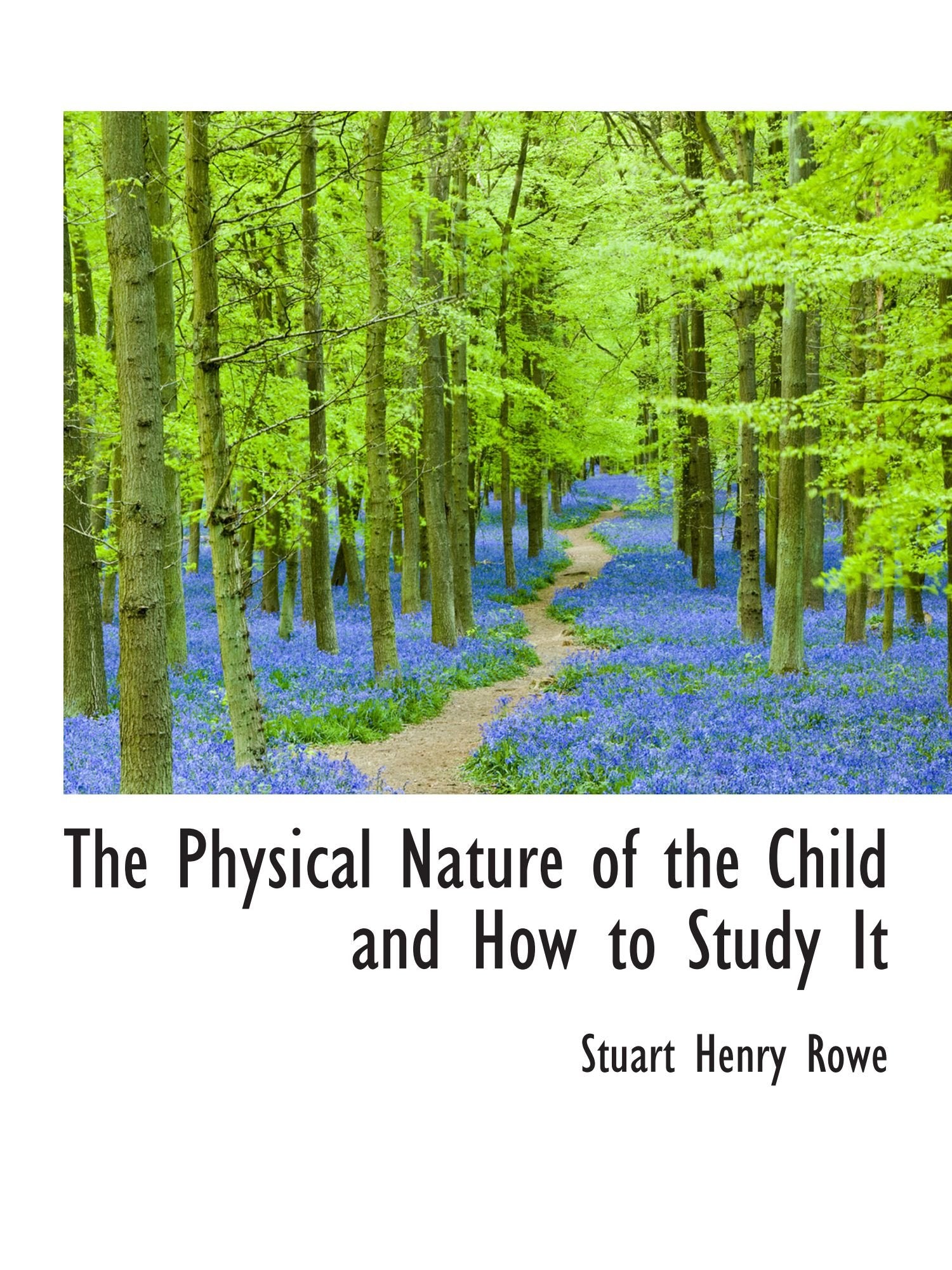 The Physical Nature of the Child and How to Study It Politics & History