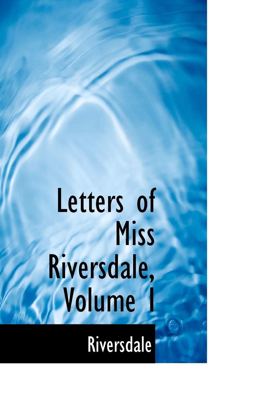 Letters of Miss Riversdale Essays & Short Stories