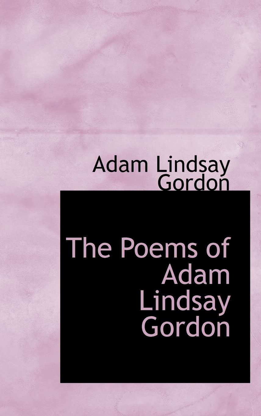 The Poems of Adam Lindsay Gordon Books