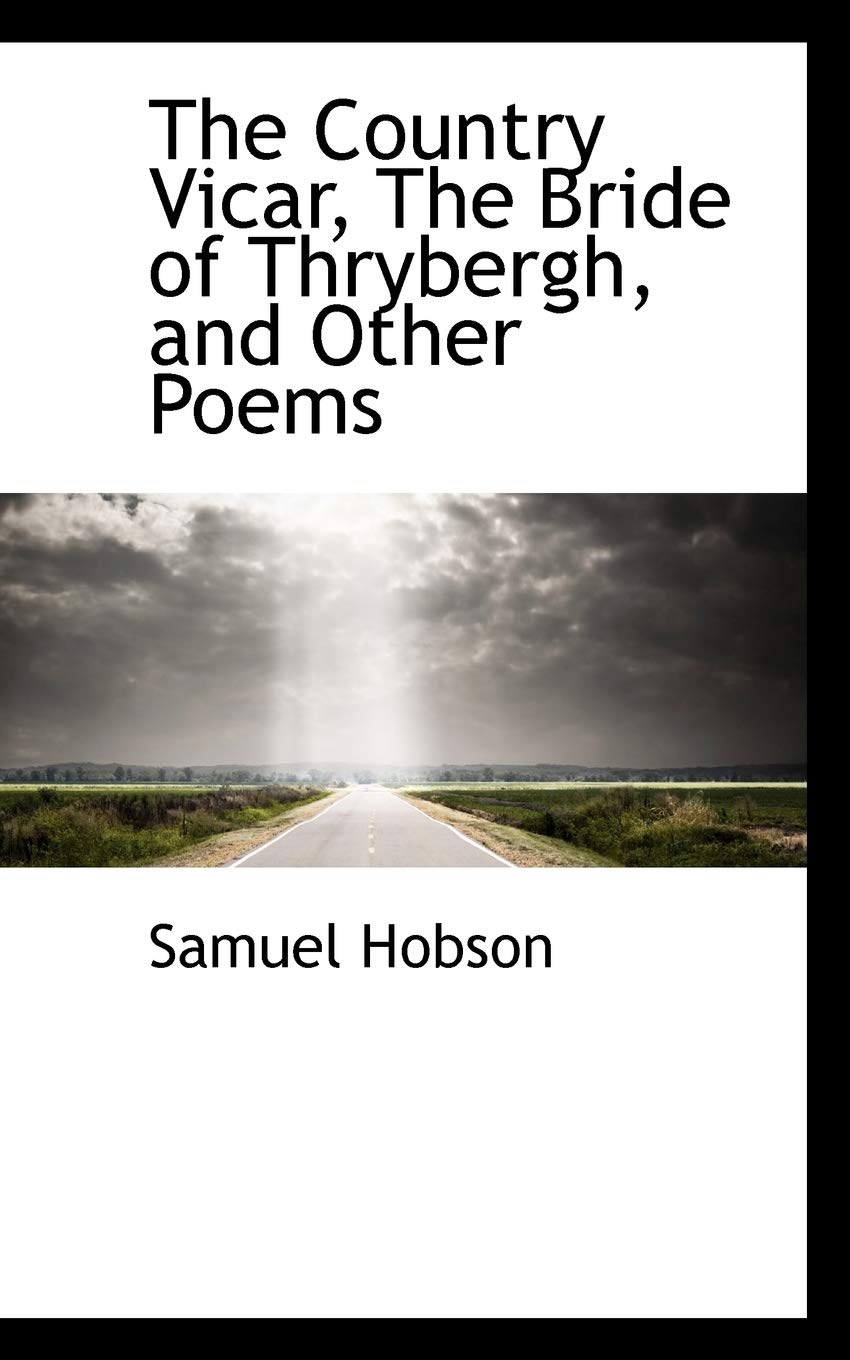 The Country Vicar, the Bride of Thrybergh, and Other Poems Books