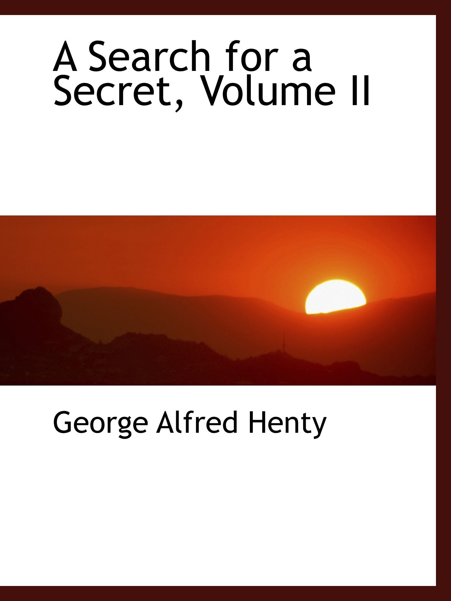 A Search for a Secret, Volume II Politics & History