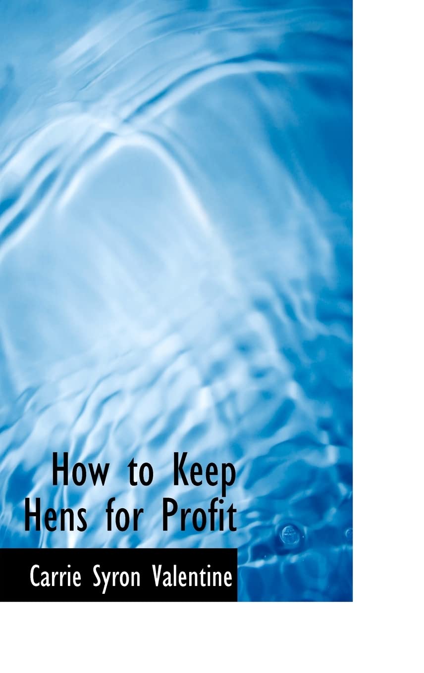 How to Keep Hens for Profit Politics & History
