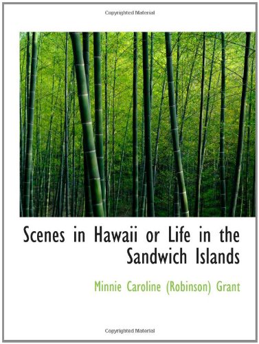 Scenes in Hawaii or Life in the Sandwich Islands Politics & History