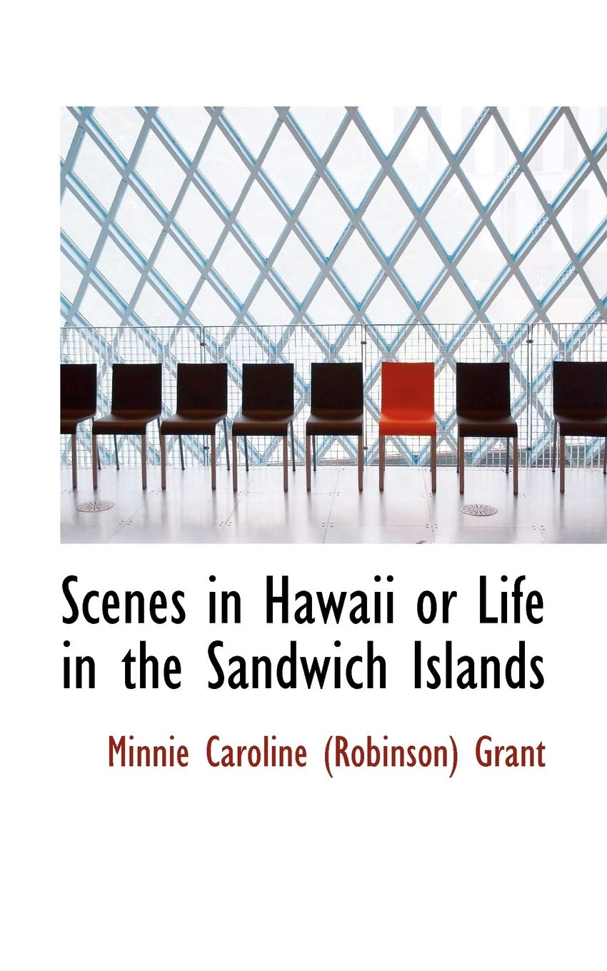 Scenes in Hawaii or Life in the Sandwich Islands General education