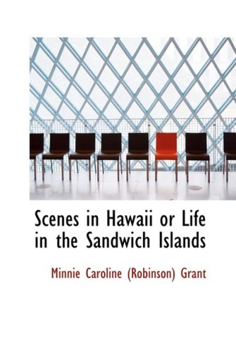 Scenes in Hawaii or Life in the Sandwich Islands General education