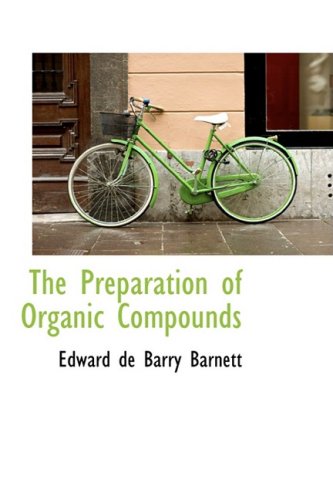 The Preparation of Organic Compounds Business & Technology
