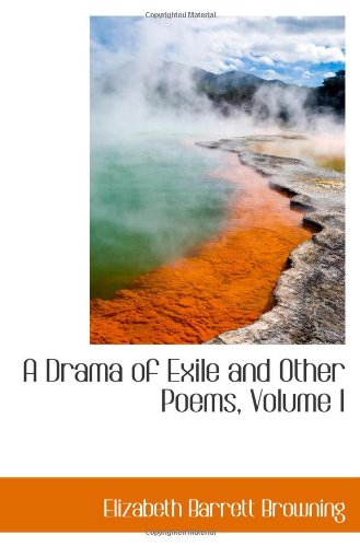 A Drama of Exile and Other Poems, Volume I Books