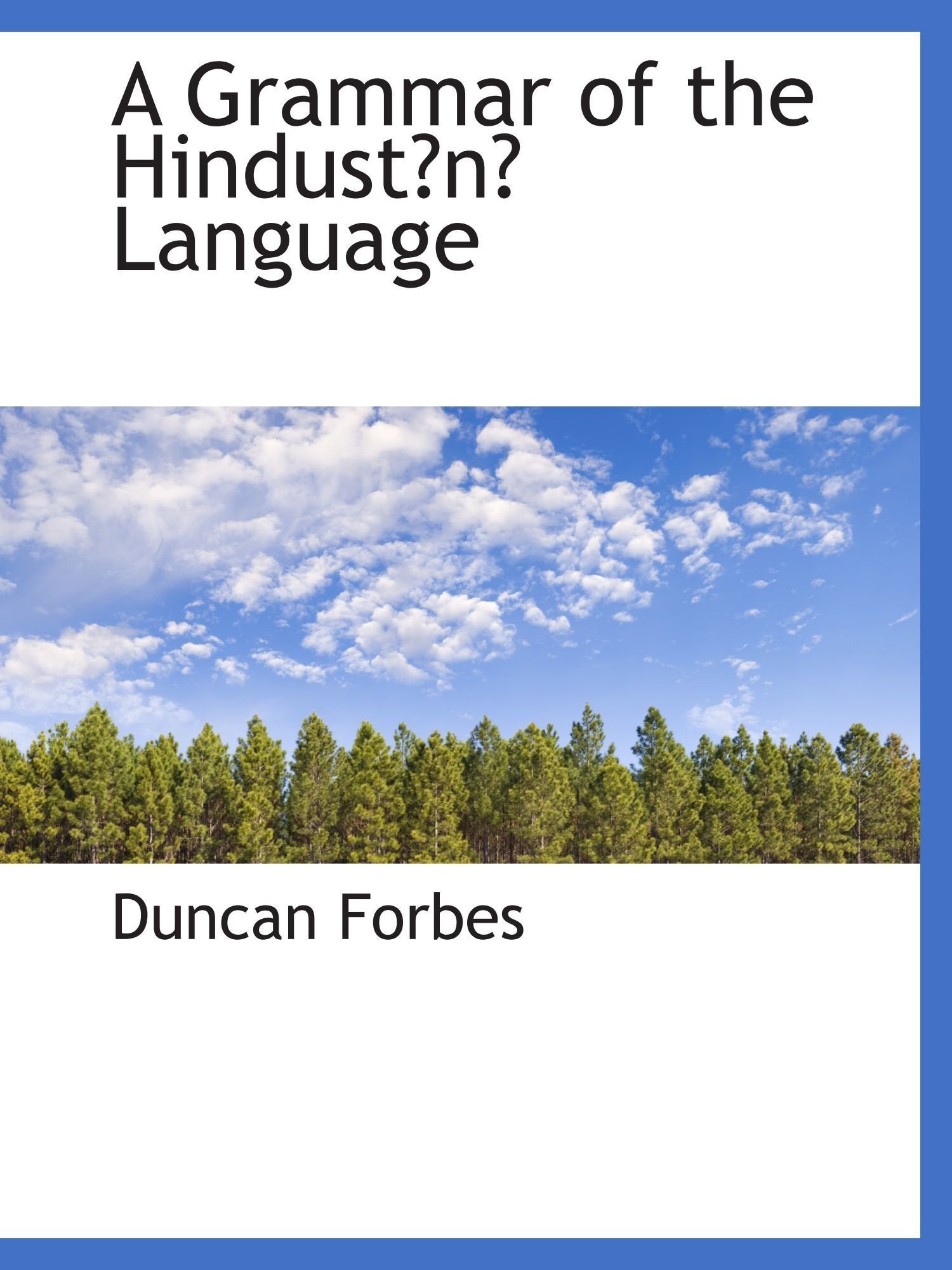 A Grammar of the Hindustn Language Books