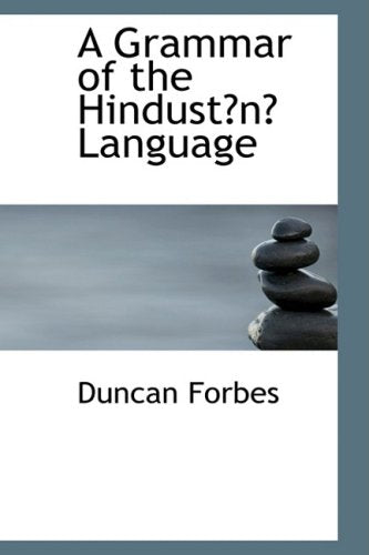 A Grammar of the Hindustn Language Politics & History