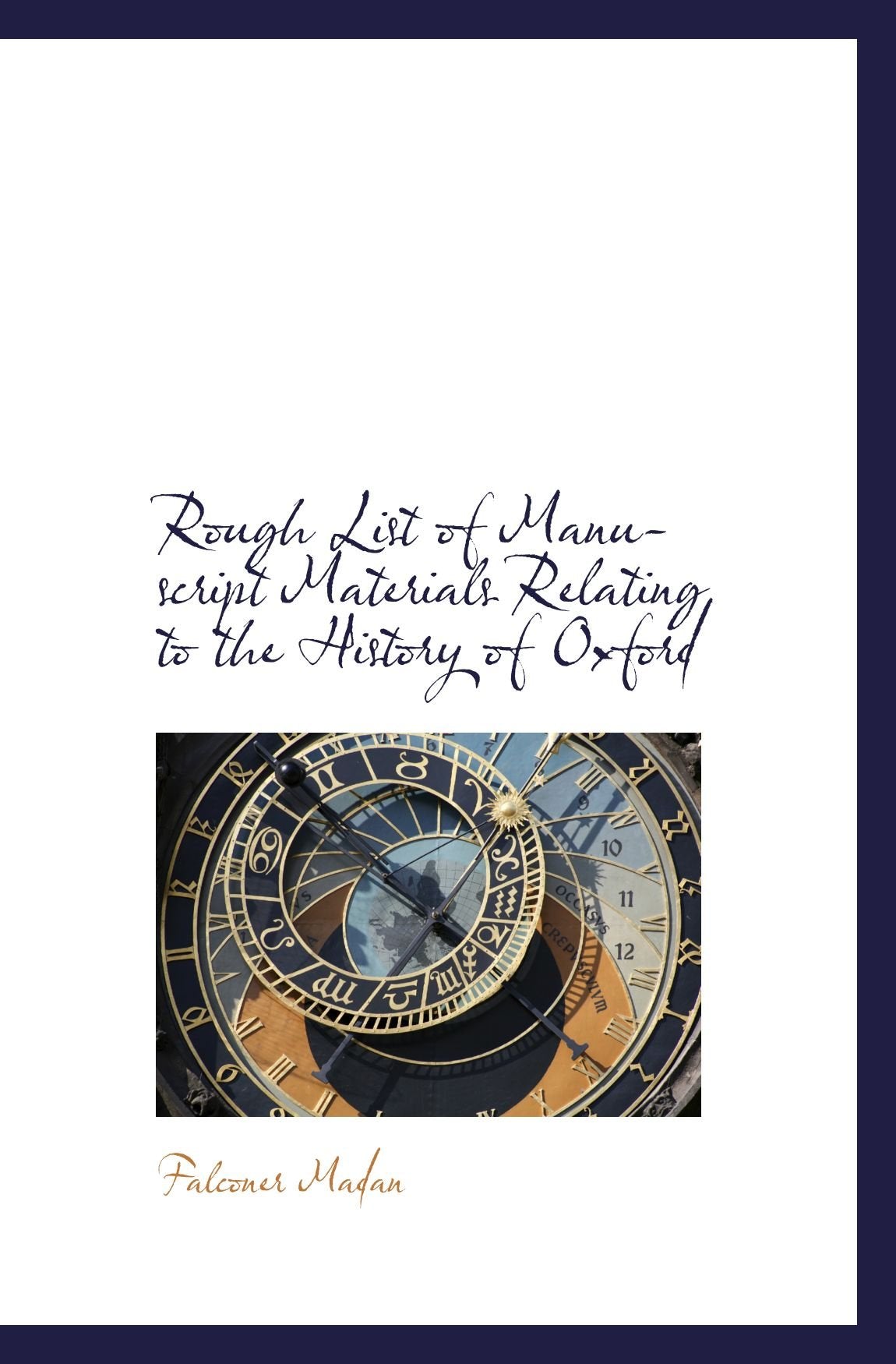 Rough List of Manuscript Materials Relating to the History of Oxford Politics & History