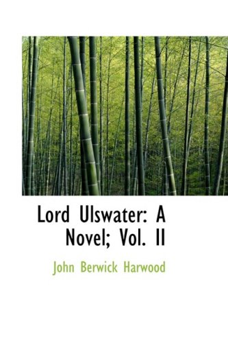 Lord Ulswater: A Novel; Vol. II Books