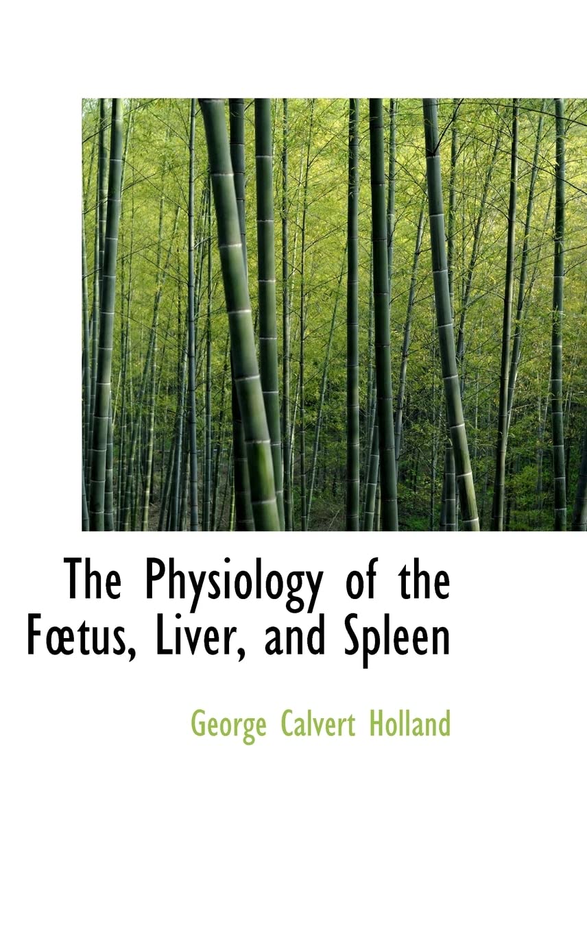 The Physiology of the Ftus, Liver, and Spleen Politics & History