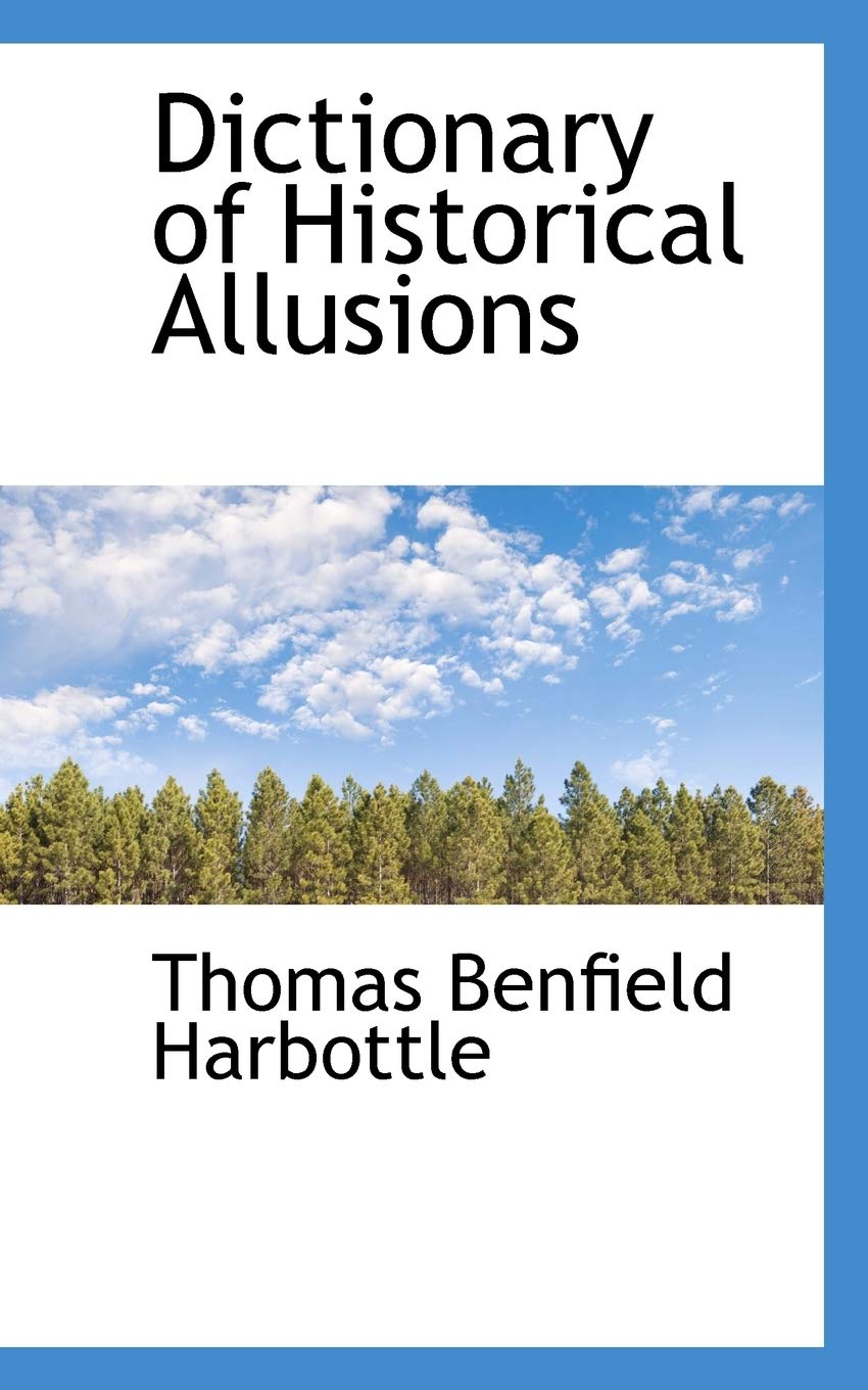 Dictionary of Historical Allusions (Bibliolife Reproduction Series) Contemporary literature