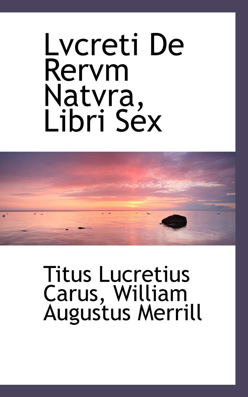 Lvcreti De Rervm Natvra, Libri Sex Politics & History