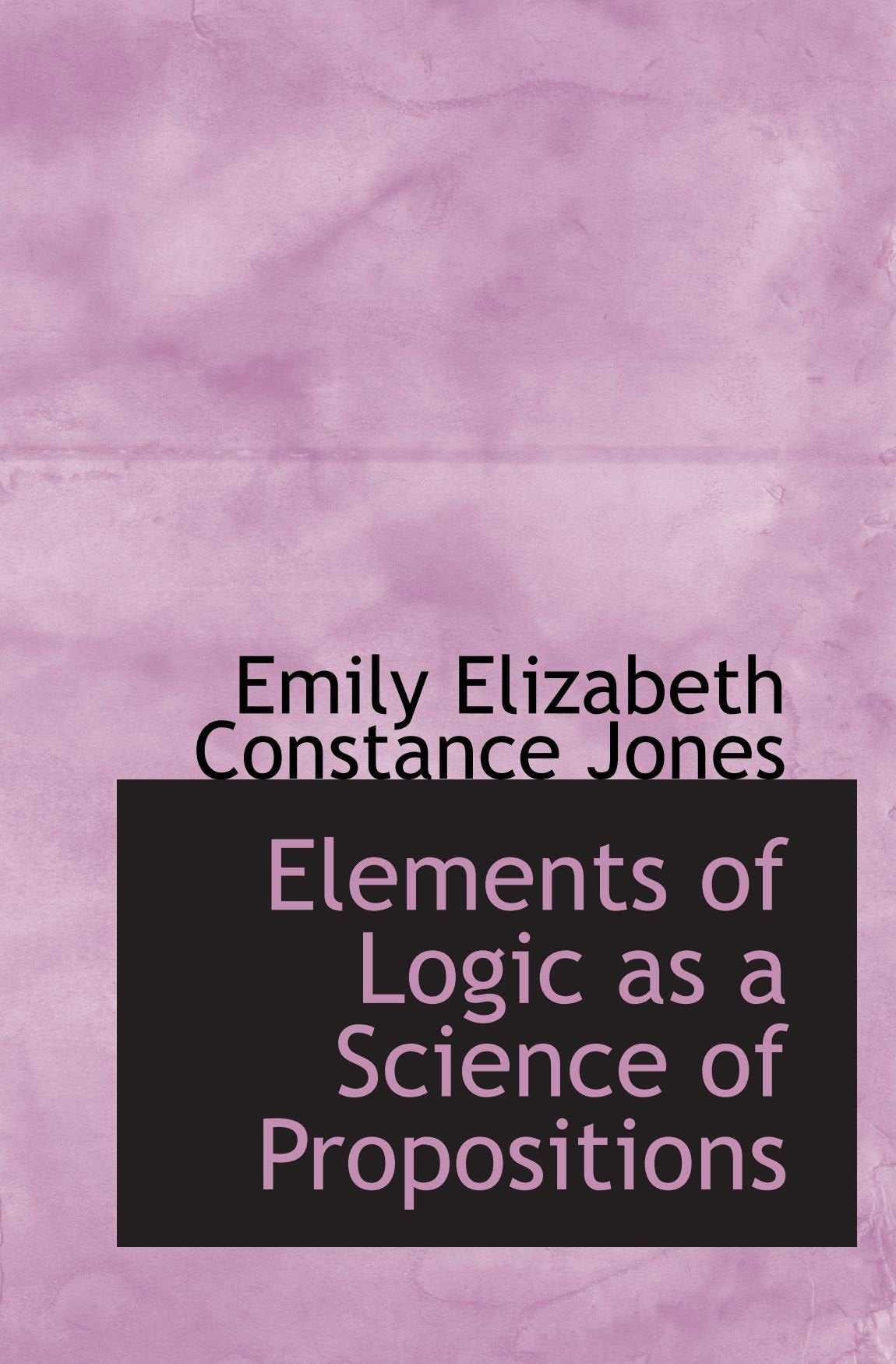 Elements of Logic as a Science of Propositions Politics & History