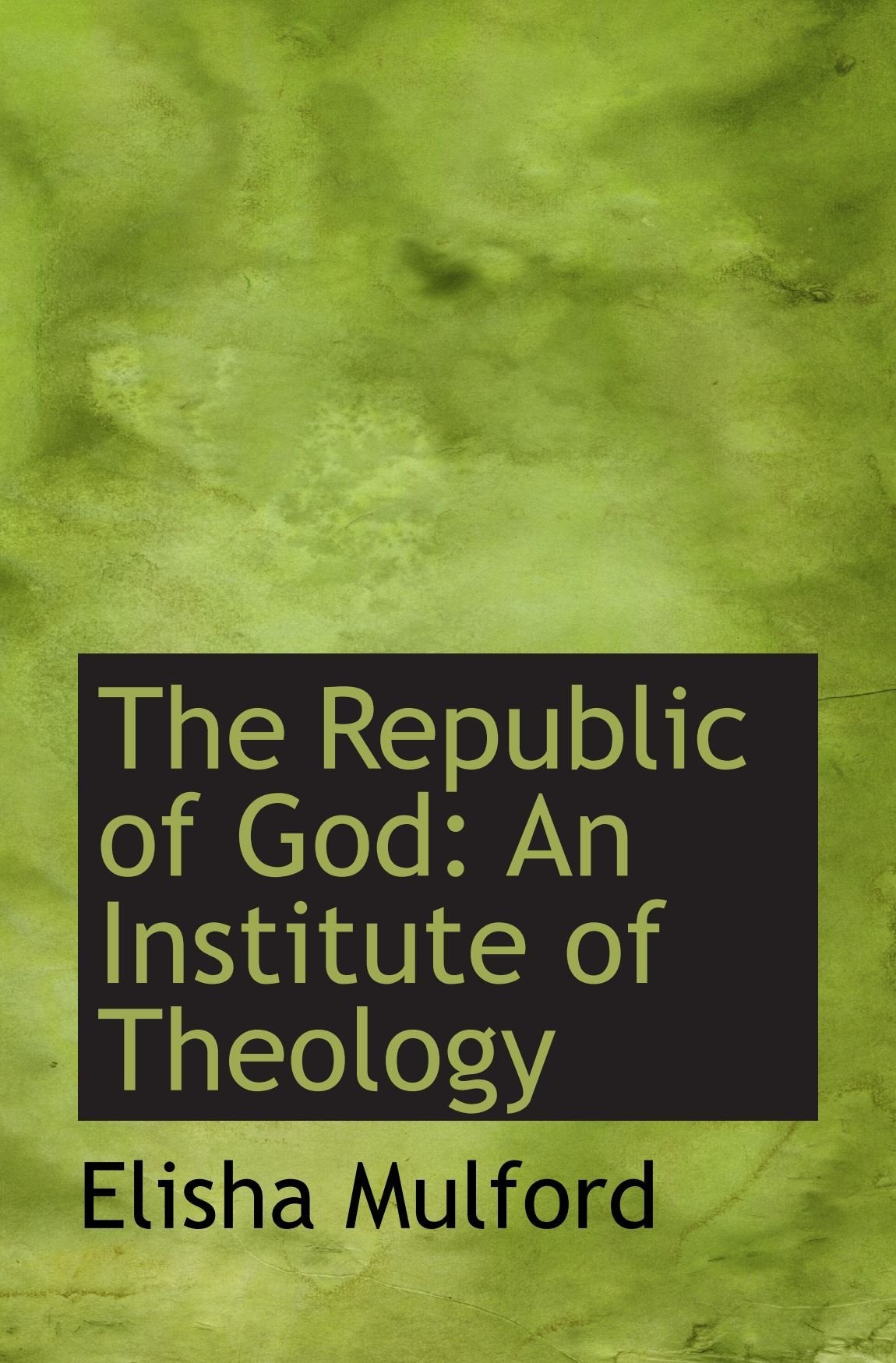 The Republic of God: An Institute of Theology Politics & History