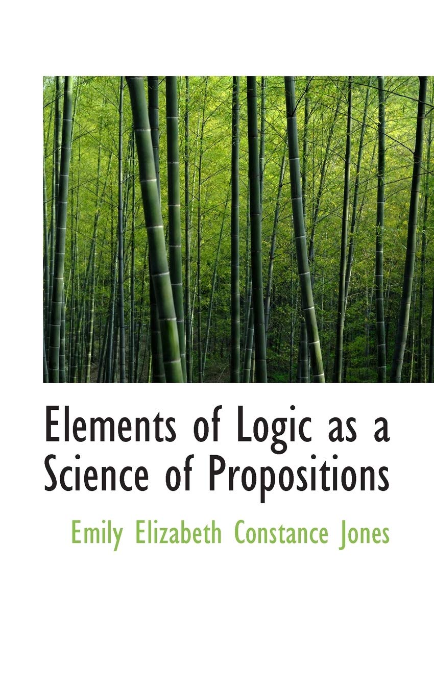 Elements of Logic As a Science of Propositions Learning & Reference