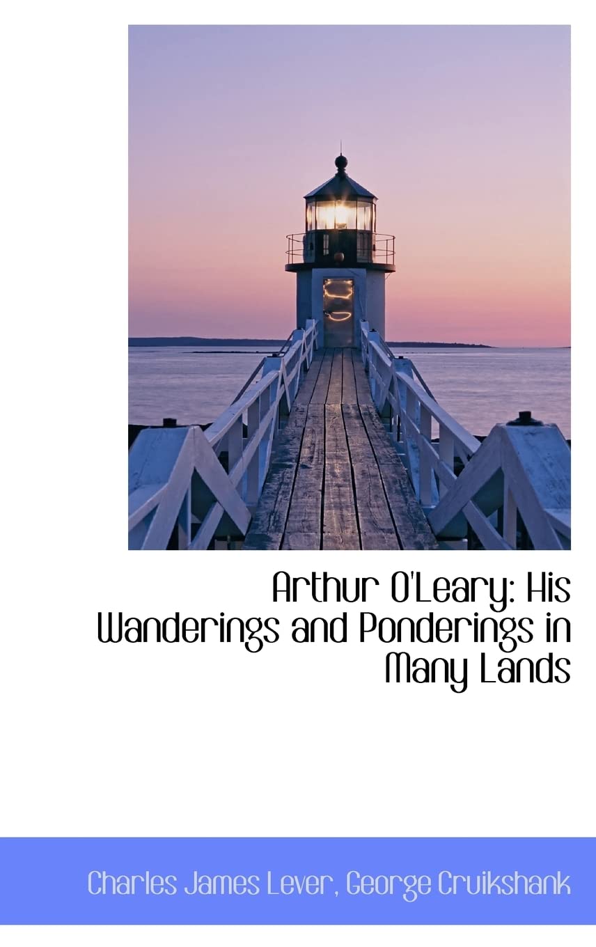 Arthur O'leary: His Wanderings and Ponderings in Many Lands book